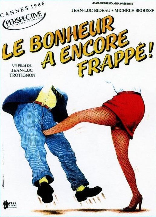 affiche du film Le bonheur a encore frappé !, de Jean-Luc Trotignon